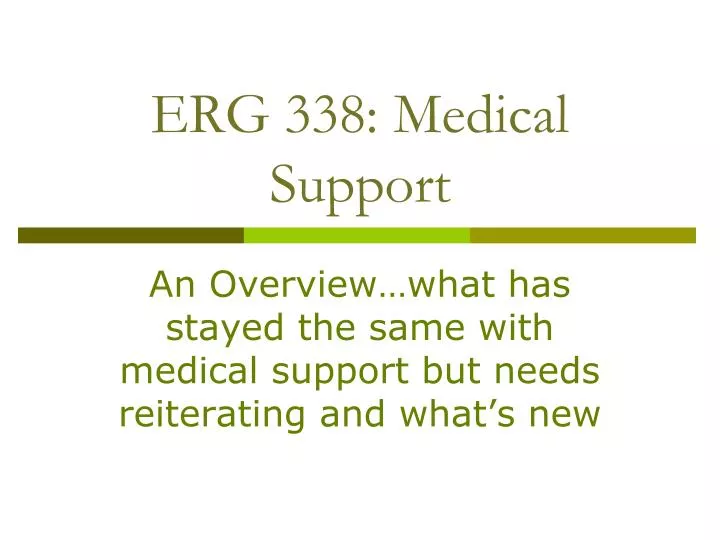 erg 338 medical support