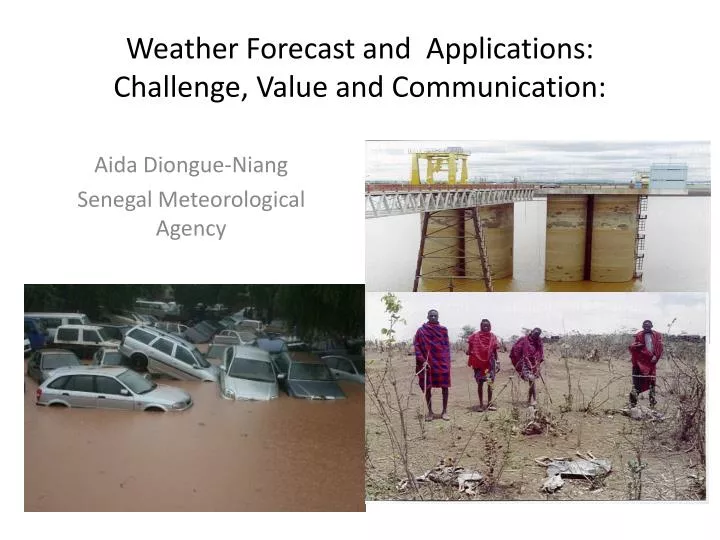 weather forecast and applications challenge value and communication