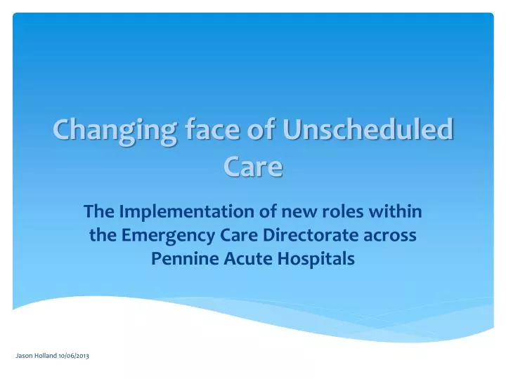 changing face of unscheduled care
