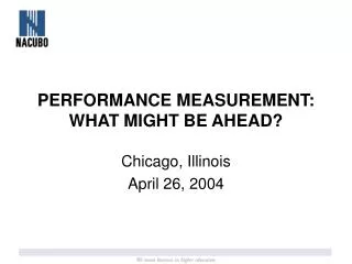 PERFORMANCE MEASUREMENT: WHAT MIGHT BE AHEAD?