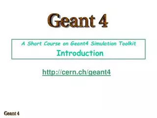 A Short Course on Geant4 Simulation Toolkit Introduction