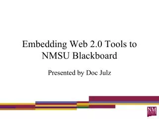 Embedding Web 2.0 Tools to NMSU Blackboard