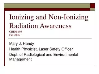 Ionizing and Non-Ionizing Radiation Awareness CHEM 605 Fall 2006