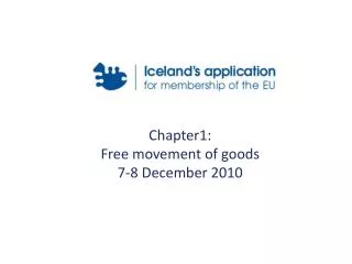 Chapter1: Free movement of goods 7-8 December 2010