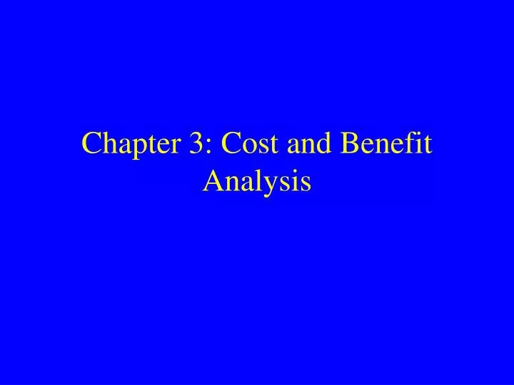 chapter 3 cost and benefit analysis