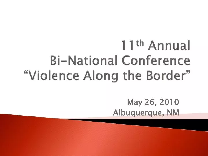 11 th annual bi national conference violence along the border