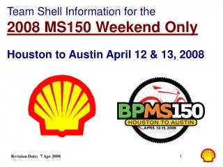 Team Shell Information for the 2008 MS150 Weekend Only Houston to Austin April 12 &amp; 13, 2008