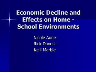 Economic Decline and Effects on Home - School Environments