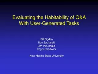 Evaluating the Habitability of Q&amp;A With User-Generated Tasks