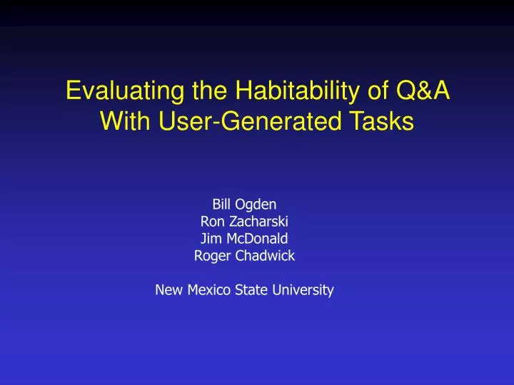 evaluating the habitability of q a with user generated tasks