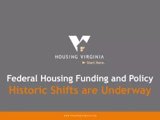 Federal Housing Funding and Policy Historic Shifts are Underway