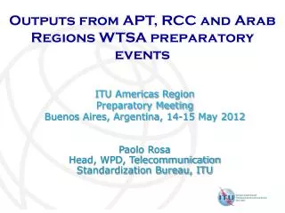 Outputs from APT, RCC and Arab Regions WTSA preparatory events