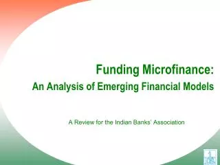 Funding Microfinance: An Analysis of Emerging Financial Models