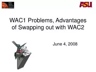 WAC1 Problems, Advantages of Swapping out with WAC2
