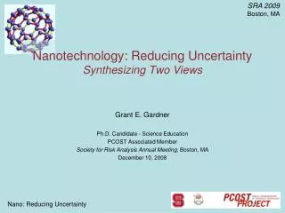 Nanotechnology: Reducing Uncertainty Synthesizing Two Views