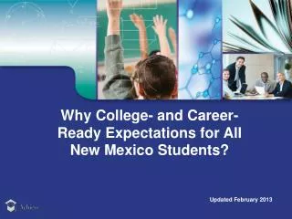 Why College- and Career-Ready Expectations for All New Mexico Students ?