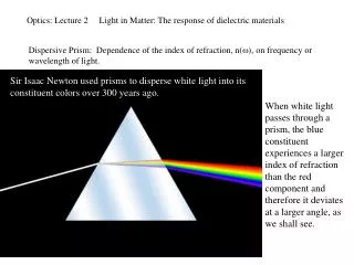 Optics: Lecture 2 Light in Matter: The response of dielectric materials