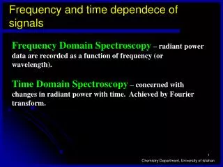 Frequency and time dependece of signals