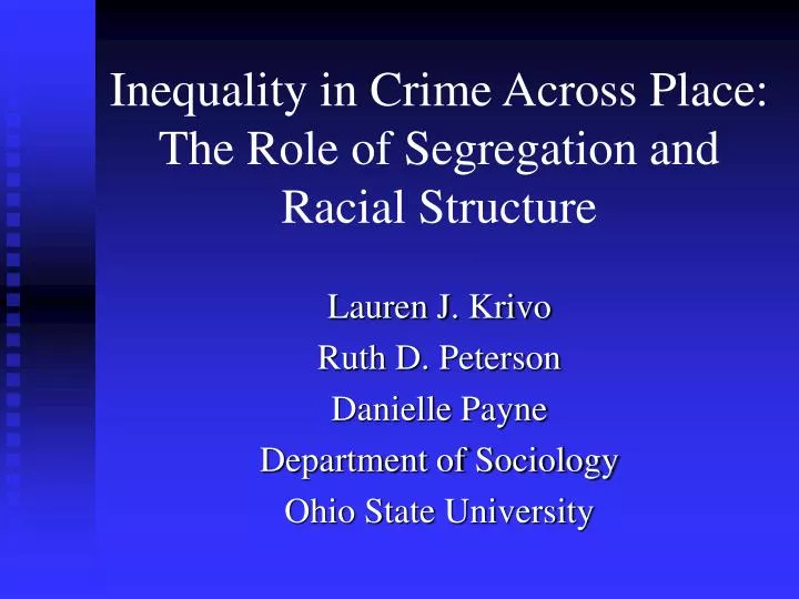 inequality in crime across place the role of segregation and racial structure