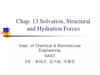 Chap. 13 Solvation, Structural and Hydration Forces