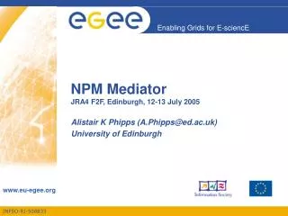 NPM Mediator JRA4 F2F, Edinburgh, 12-13 July 2005