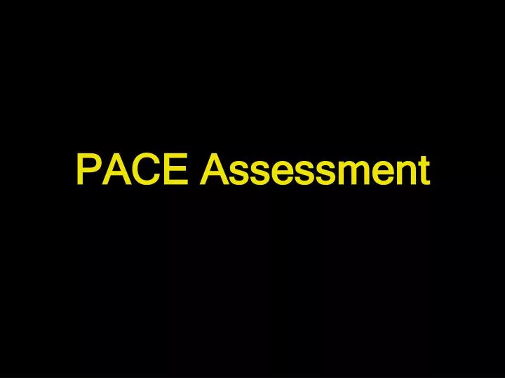 pace assessment