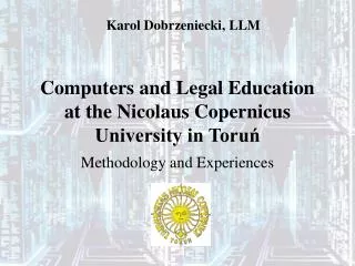 Computers and Legal Education at the Nicolaus Copernicus University in Toru?