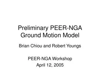 Preliminary PEER-NGA Ground Motion Model