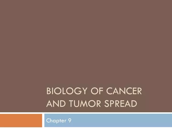 biology of cancer and tumor spread