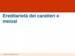 ereditariet dei caratteri e meiosi