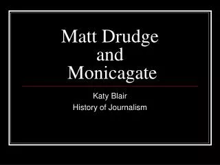 Matt Drudge and Monicagate