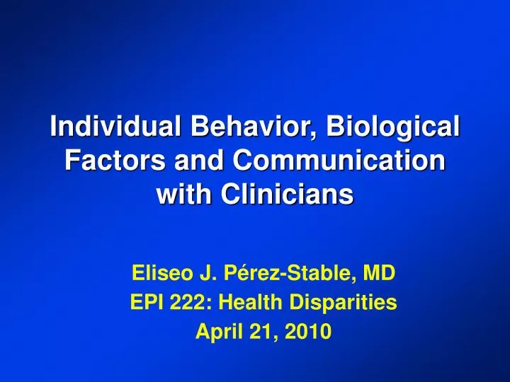 individual behavior biological factors and communication with clinicians