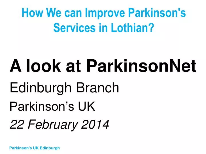 how we can improve parkinson s services in lothian