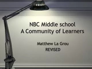 NBC Middle school A Community of Learners