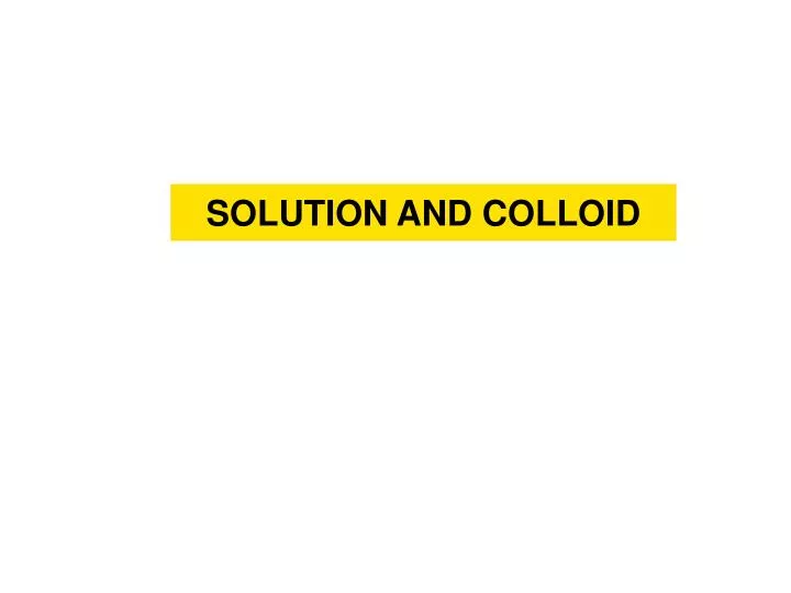 solution and colloid