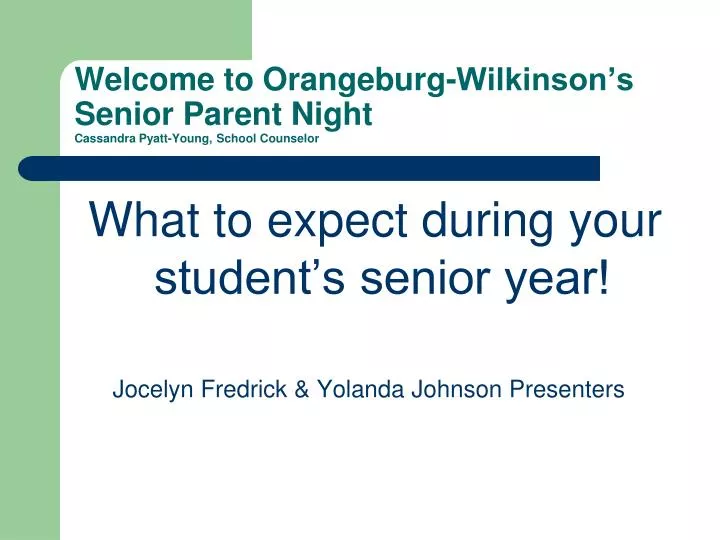 welcome to orangeburg wilkinson s senior parent night cassandra pyatt young school counselor
