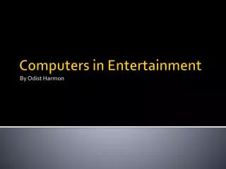 Computers in Entertainment