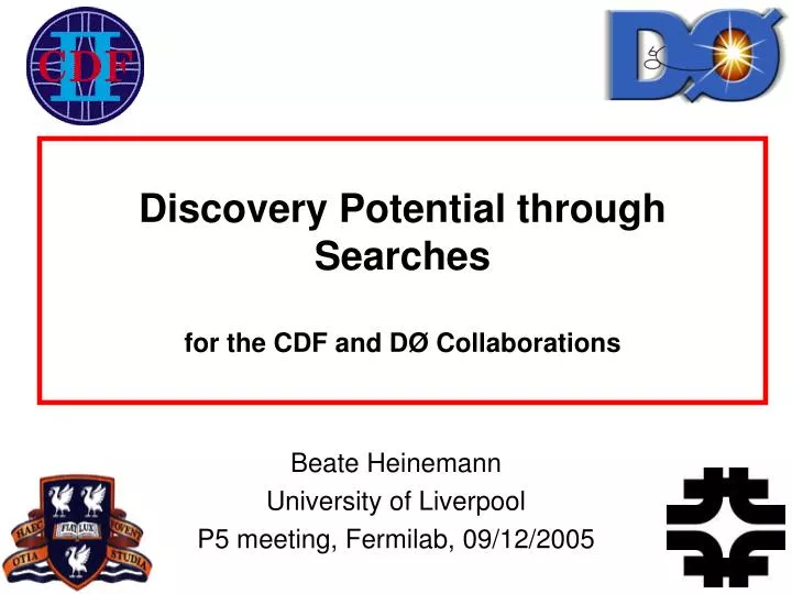 discovery potential through searches for the cdf and d collaborations