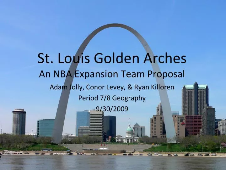 st louis golden arches an nba expansion team proposal