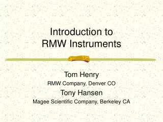 Introduction to RMW Instruments