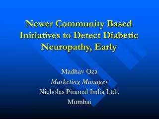 Newer Community Based Initiatives to Detect Diabetic Neuropathy, Early