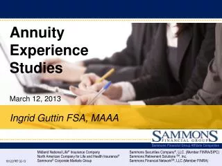 Annuity Experience Studies March 12, 2013 Ingrid Guttin FSA, MAAA