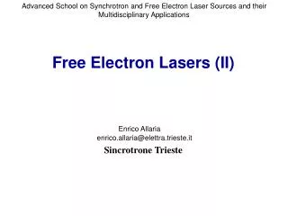 Free Electron Lasers (II)