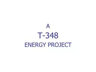 A T-348 ENERGY PROJECT