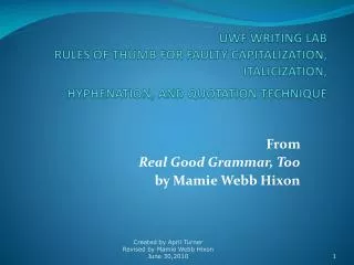 From Real Good Grammar, Too by Mamie Webb Hixon