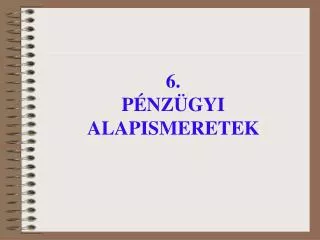 6 p nz gyi alapismeretek
