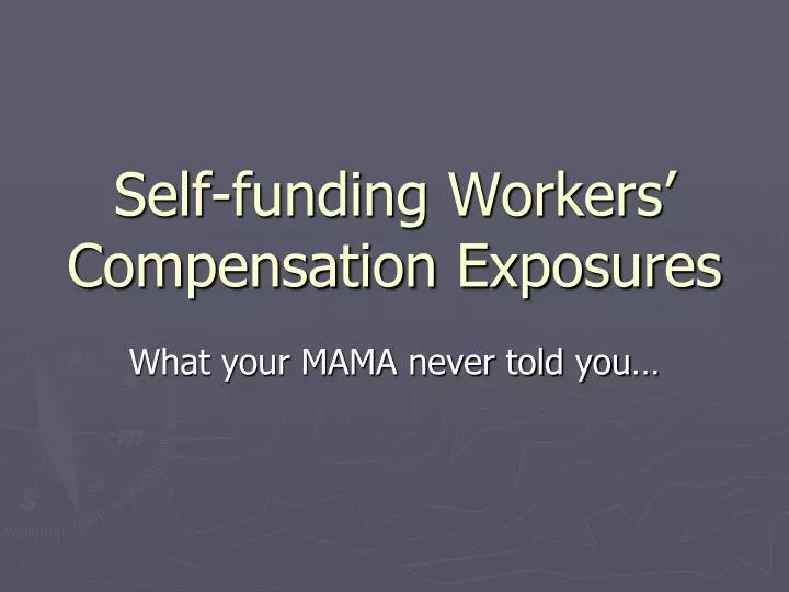 self funding workers compensation exposures