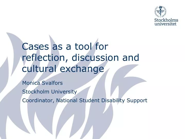 cases as a tool for reflection discussion and cultural exchange