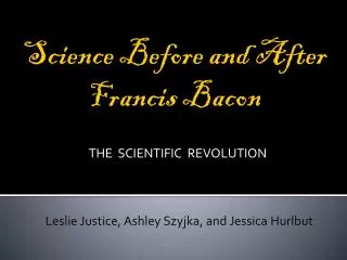 Science Before and After Francis Bacon