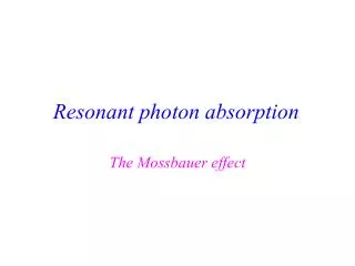 Resonant photon absorption